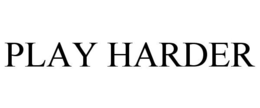PLAY HARDER trademark