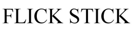 FLICK STICK trademark
