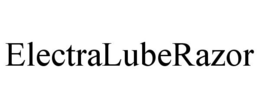 ELECTRALUBERAZOR trademark