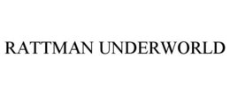 RATTMAN UNDERWORLD trademark