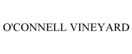 O'CONNELL VINEYARD trademark