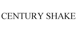 CENTURY SHAKE trademark