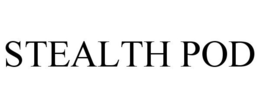 STEALTH POD trademark