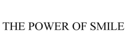 THE POWER OF SMILE trademark