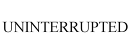 UNINTERRUPTED trademark