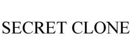 SECRET CLONE trademark