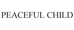 PEACEFUL CHILD trademark