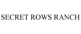 SECRET ROWS RANCH trademark