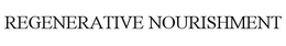 REGENERATIVE NOURISHMENT trademark