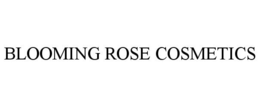 BLOOMING ROSE COSMETICS trademark