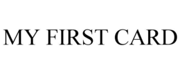 MY FIRST CARD trademark