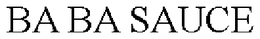 BA BA SAUCE trademark
