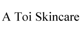 A TOI SKINCARE trademark