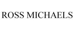 ROSS MICHAELS trademark