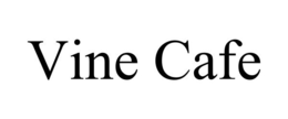 VINE CAFE trademark