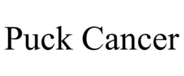 PUCK CANCER trademark
