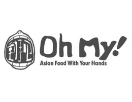 OH MY! ASIAN FOOD WITH YOUR HANDS trademark