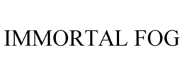 IMMORTAL FOG trademark