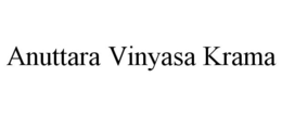 ANUTTARA VINYASA KRAMA trademark