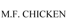 M.F. CHICKEN trademark