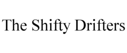 THE SHIFTY DRIFTERS trademark