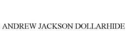 ANDREW JACKSON DOLLARHIDE trademark