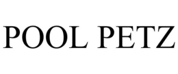 POOL PETZ trademark