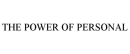 THE POWER OF PERSONAL trademark