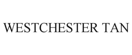WESTCHESTER TAN trademark