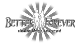 BETTER FOREVER A HEALTHIER LIFESTYLE, A THINNER YOU! trademark