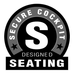 S SECURE COCKPIT DESIGNED SEATING trademark