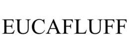 EUCAFLUFF trademark