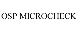 OSP MICROCHECK trademark