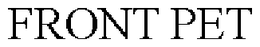 FRONT PET trademark