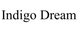 INDIGO DREAM trademark