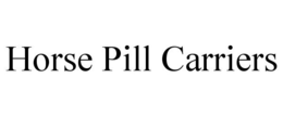 HORSE PILL CARRIERS trademark