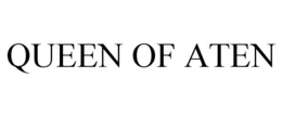 QUEEN OF ATEN trademark