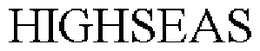 HIGHSEAS trademark