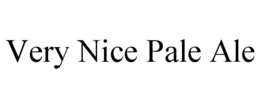 VERY NICE PALE ALE trademark