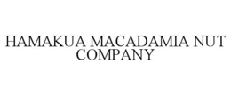 HAMAKUA MACADAMIA NUT COMPANY trademark