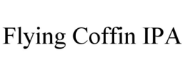 FLYING COFFIN IPA trademark