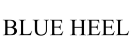 BLUE HEEL trademark
