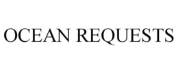 OCEAN REQUESTS trademark
