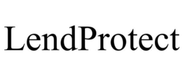 LENDPROTECT trademark