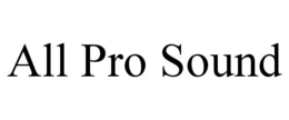 ALL PRO SOUND trademark