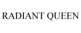 RADIANT QUEEN trademark