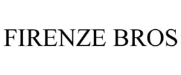 FIRENZE BROS trademark