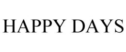 HAPPY DAYS trademark