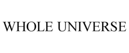 WHOLE UNIVERSE trademark
