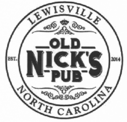 LEWISVILLE OLD NICK'S PUB NORTH CAROLINA EST. 2014 trademark